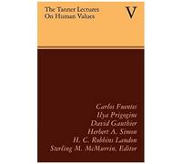 The Tanner Lectures On Human Values