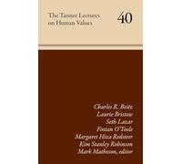 The Tanner Lectures on Human Values (Volume 40): Volume 40