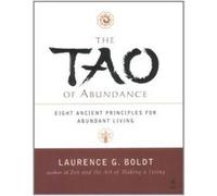 The Tao of Abundance Laurence G. Boldt (Auteur)