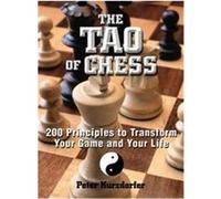 The Tao of Chess Peter Kurzdorfer (Auteur)