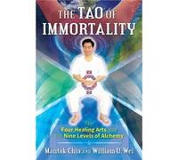 The Tao of Immortality by Mantak ChiaWilliam U. Wei Inconnu (Auteur)