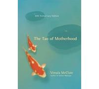 The Tao of Motherhood: 20th Anniversary Edition