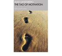 (The Tao of Motivation: Inspire Yourself and Others) By Max Landsberg (Author) Paperback on (Jan , 2009)