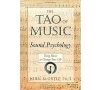The Tao of Music John M. Ortiz (Auteur)