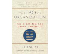 Tao of Organization: The I Ching for Group Dynamics