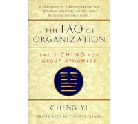 Tao of Organization: The I Ching for Group Dynamics