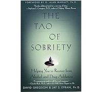 The Tao of Sobriety David Gregson, Jay S. Efran (Auteur)