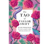 The Tao of Taylor Swift 13 Principles to Live a Happy, Free, and Balanced Life - Lindsey Smith - Weldon Owen - ebook (ePub) - Livre