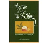 The Tao of the Tao Te Ching, S U N Y SERIES IN CHINESE PHILOSOPHY AND CULTURE Michael Larfargue (Auteur)