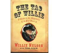 The Tao of Willie: A Guide to the Happiness in Your Heart
