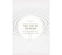 The Tao of Zenbism: Pt. 1 - Embracing a New World