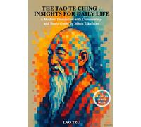 The Tao Te Ching: Insights for daily life