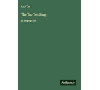 The Tao Teh King: in large print