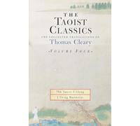 The Taoist Classics, Volume Four: The Collected Translations of Thomas Cleary