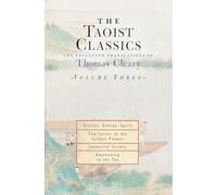 The Taoist Classics, Volume Three: The Collected Translations of Thomas Cleary