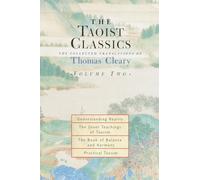 The Taoist Classics, Volume Two: The Collected Translations of Thomas Cleary