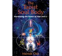 The Taoist Soul Body Mantak Chia (Auteur)