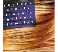 The Tape Of Only Linda by The Loud Family (1994-01-01)