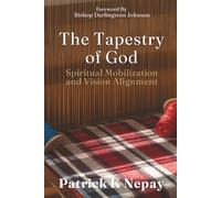 The Tapestry of God: Spiritual Mobilization and Vision Alignment