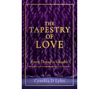 The Tapestry of Love: Every Thread is Valuable