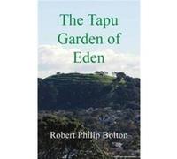 The Tapu Garden of Eden - Robert Philip Bolton - Amazon Digital Services LLC KDP - Livre en Anglais Robert Philip BoltonRobert Philip Bolton (Auteur)