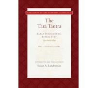 The Tara Tantra: Tara's Fundamental Ritual Text (Tara-mula-kalpa)