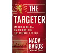 The Targeter: My Life in the CIA, Hunting Terrorists and Challenging the White House