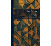 The Tariff: An Interpretation of a Bewildering Problem