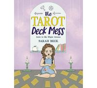 The Tarot Deck Mess: Intro to the Major Arcana