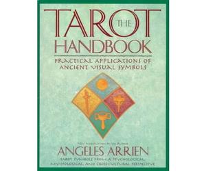 [(The Tarot Handbook: Practical Applications of Ancient Visual Symbols)] [Author: Angeles Arrien] published on (October, 1997)