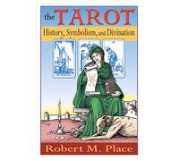 The Tarot: History, Symbolism, and Divination
