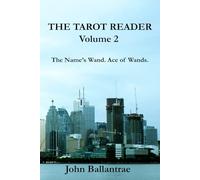 The Tarot Reader Volume 2: The name's Wand. Ace of Wands.