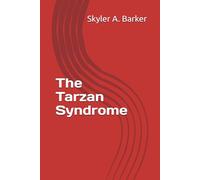 The Tarzan Syndrome