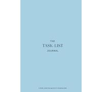 The Task List Journal: A Simple, Stress Free Approach to Completing Tasks