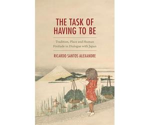 The Task of Having to Be: Tradition, Place and Human Finitude in Dialogue with Japan
