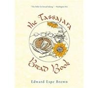 The Tassajara Bread Book by Edward Espe Brown Edward Brown (Auteur)