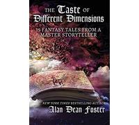 The Taste of Different Dimensions: 15 Fantasy Tales from a Master Storyteller