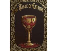 The Taste of Eternity