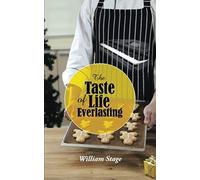The Taste Of Life Everlasting