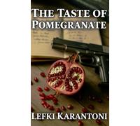 The Taste of Pomegranate: A Dark Romantic Suspense Novel