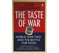 Le goût de la guerre : Seconde Guerre mondiale et la bataille pour la nourriture – Penguin Books