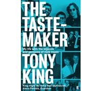 The Tastemaker: My Life with the Legends and Geniuses of Rock Music