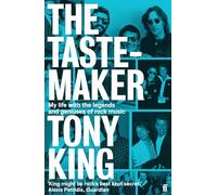 The Tastemaker: My Life with the Legends and Geniuses of Rock Music