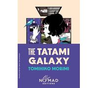 The Tatami Galaxy (Nomad Edition): A Novel