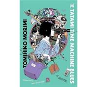 The Tatami Time Machine Blues by Tomihiko Morimi Hardcover Book Tomihiko Morimi (Auteur)