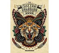 The Tattoo Adult Coloring Book (Anglais) Broché - 5 novembre 2013 G