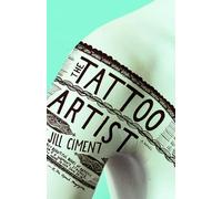 The Tattoo Artist: A Novel