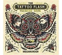 The Tattoo Flash Coloring Book by Illustrated by Megamunden Illustrated by Megamunden (Auteur)