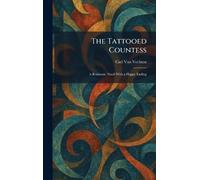 The Tattooed Countess: A Romantic Novel With a Happy Ending