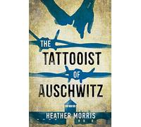 The Tattooist of Auschwitz